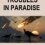 &quot;Troubles in Paradise&quot; by Jim Downard