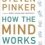 &quot;How the Mind Works&quot; by Steven Pinker